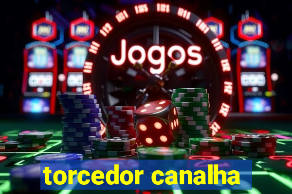 torcedor canalha