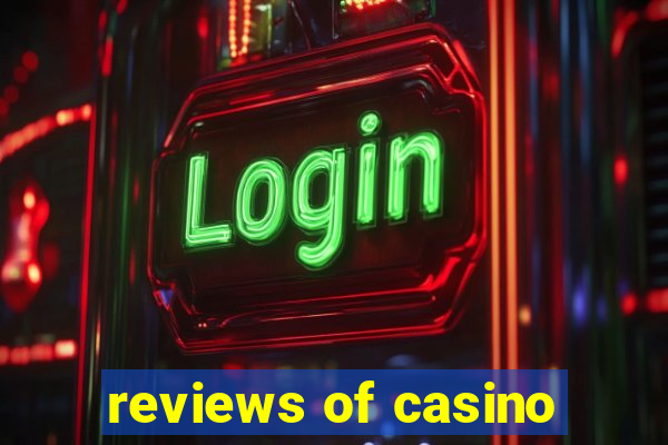 reviews of casino