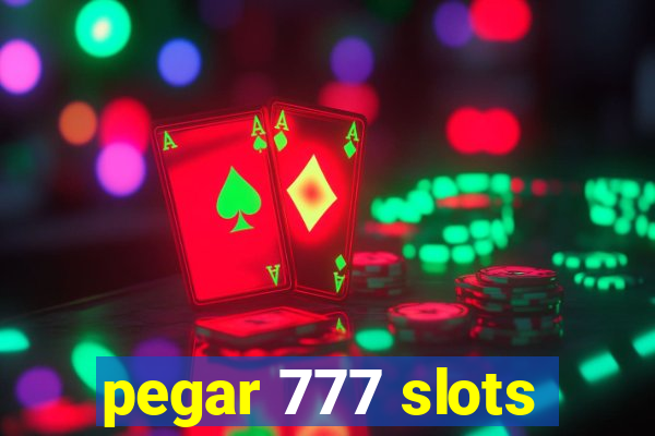 pegar 777 slots