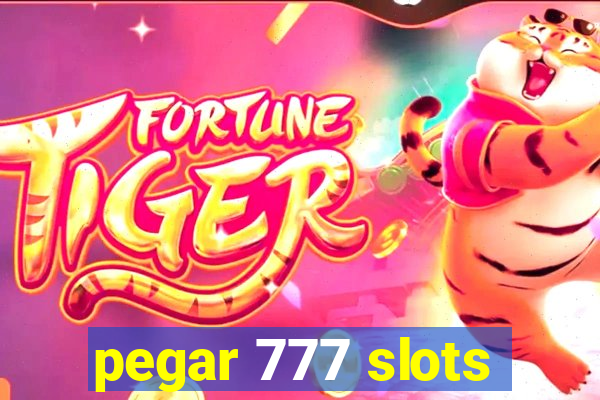 pegar 777 slots