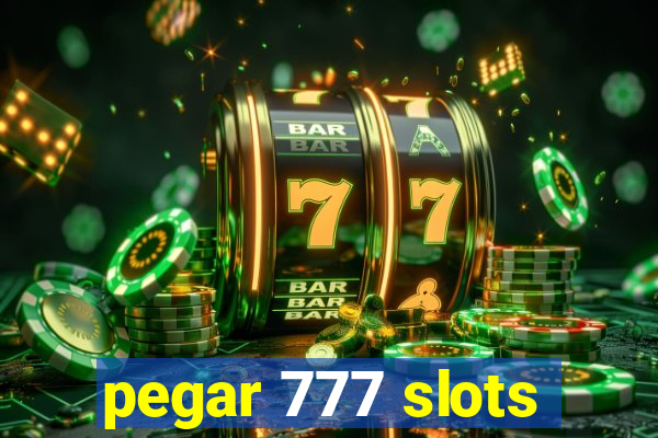 pegar 777 slots