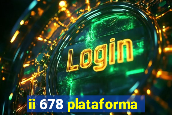 ii 678 plataforma