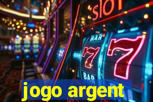 jogo argent