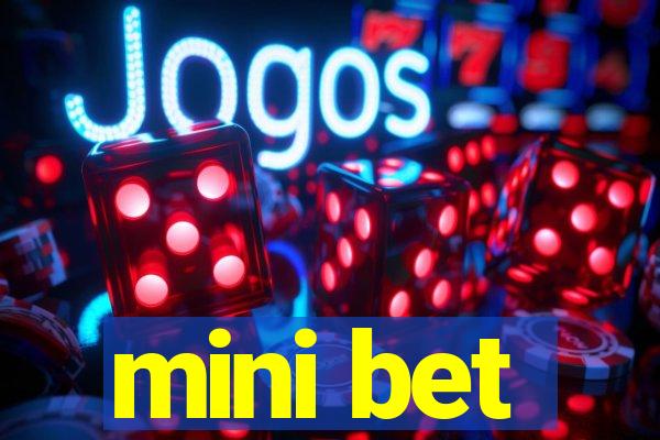 mini bet