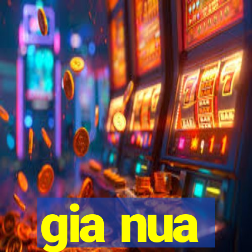 gia nua