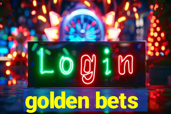 golden bets