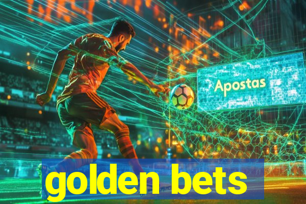 golden bets