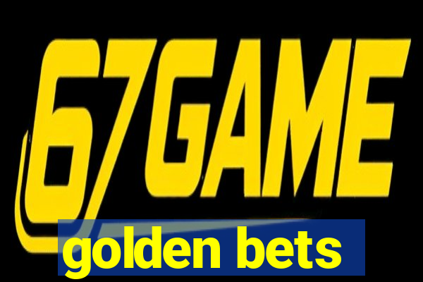 golden bets