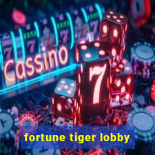 fortune tiger lobby