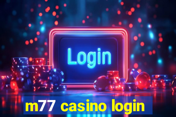 m77 casino login