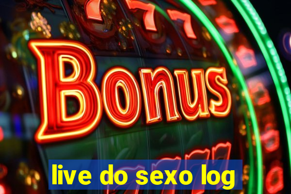 live do sexo log