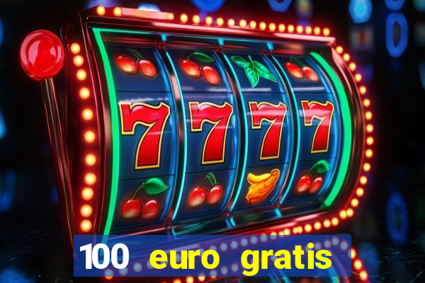 100 euro gratis casino ohne einzahlung