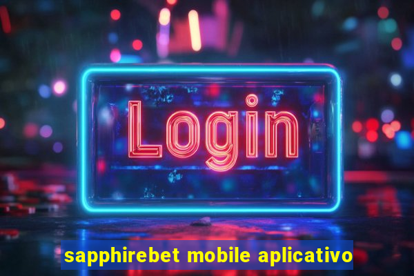 sapphirebet mobile aplicativo