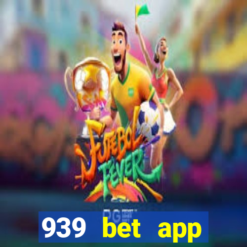 939 bet app download apk