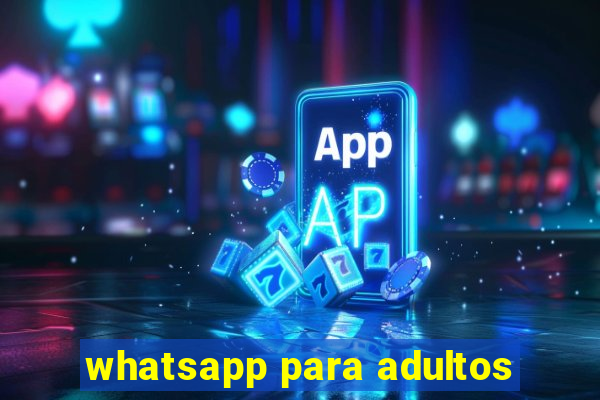 whatsapp para adultos