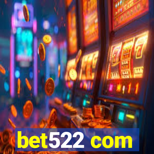 bet522 com