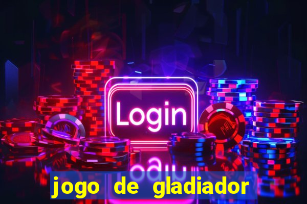 jogo de gladiador click jogos