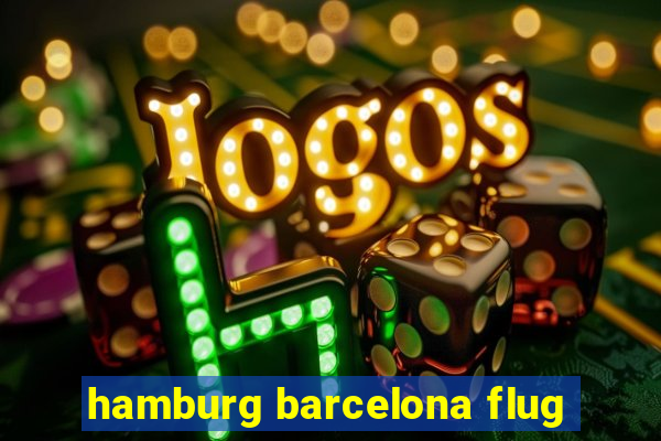 hamburg barcelona flug