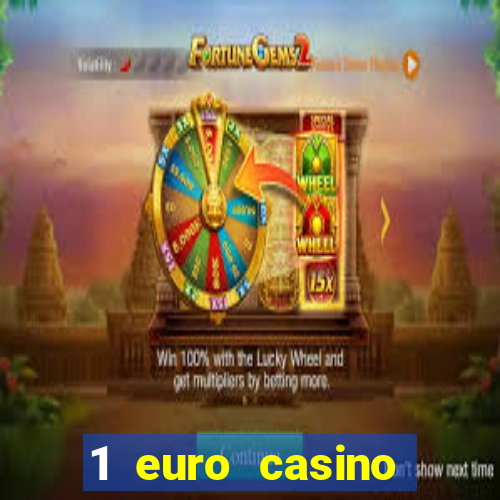 1 euro casino bonus 2018