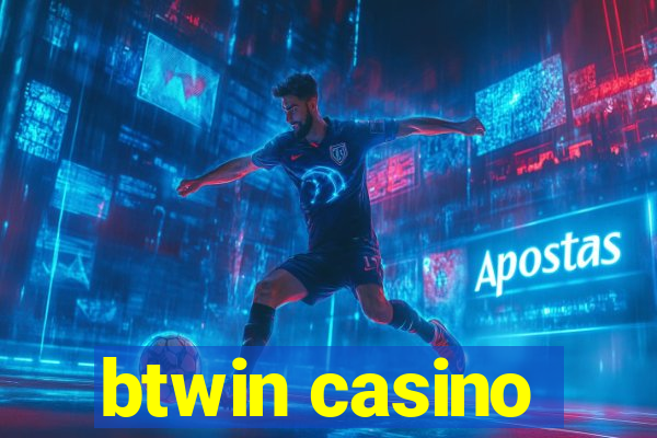 btwin casino