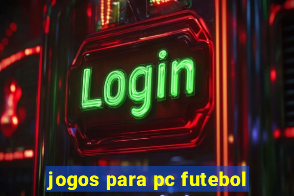 jogos para pc futebol