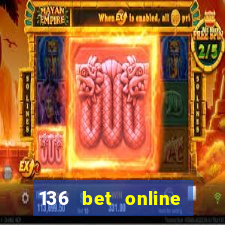 136 bet online casino internet gaming