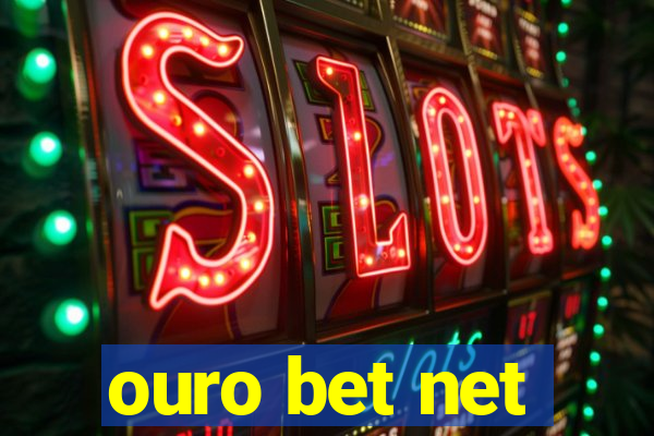 ouro bet net