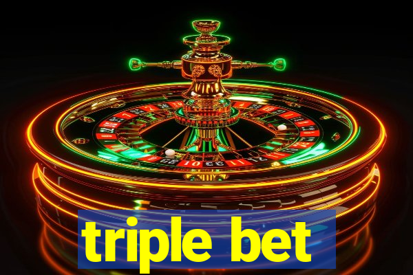 triple bet