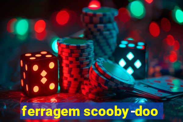 ferragem scooby-doo