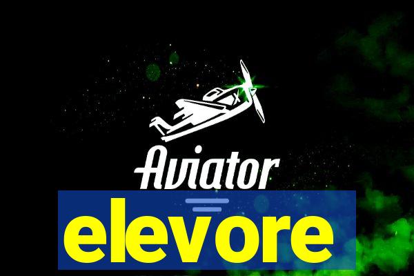 elevore