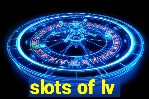 slots of lv