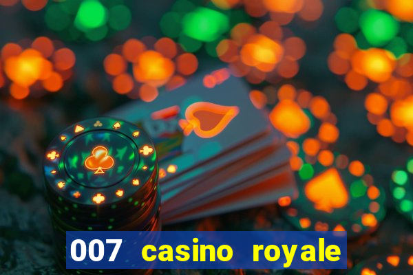 007 casino royale 2006 dublado