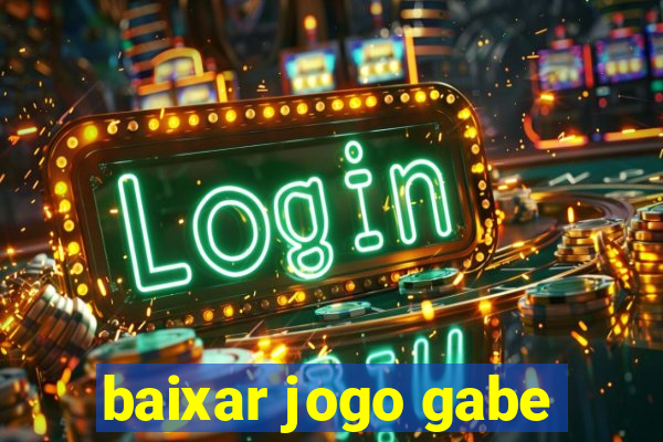 baixar jogo gabe