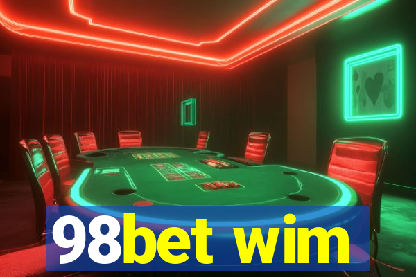 98bet wim