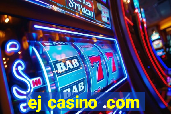 ej casino .com