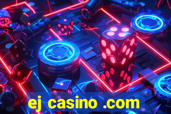 ej casino .com