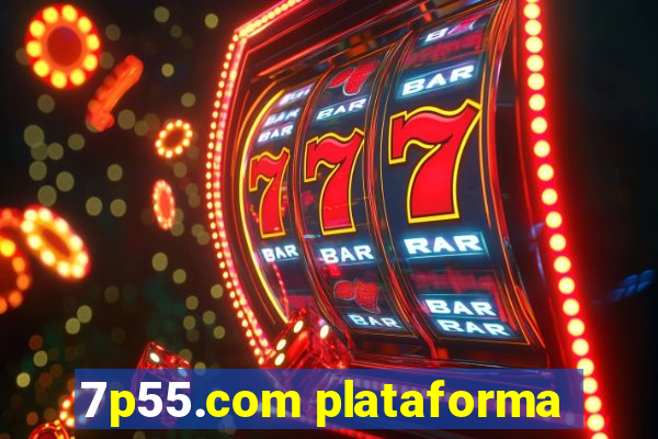 7p55.com plataforma