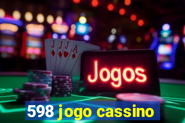 598 jogo cassino