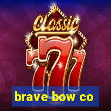 brave bow co