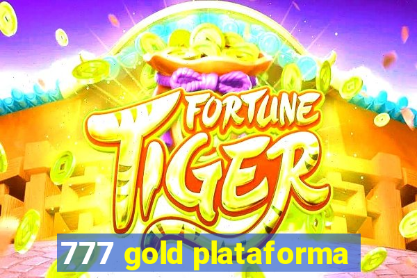 777 gold plataforma