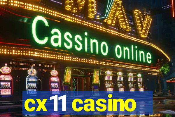 cx11 casino