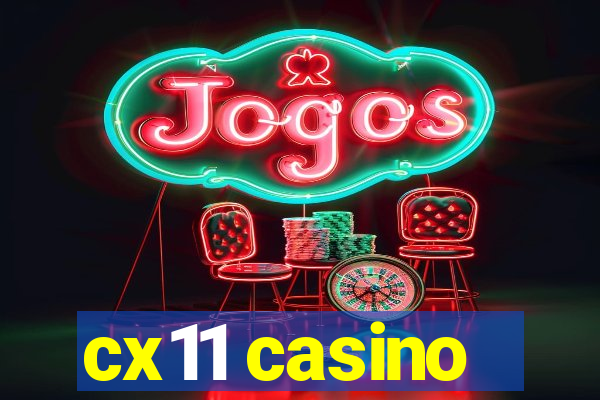 cx11 casino