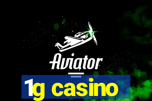 1g casino