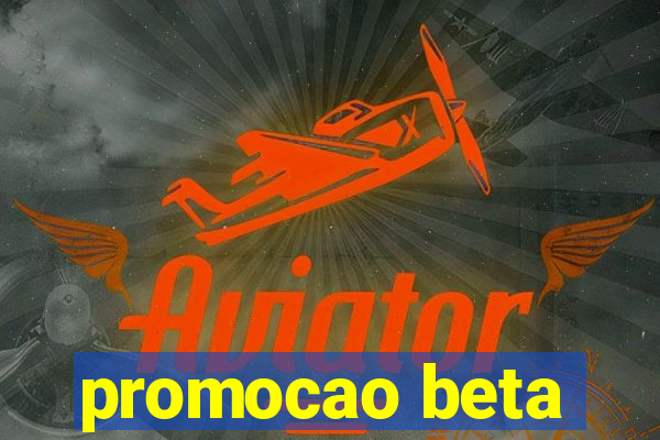 promocao beta