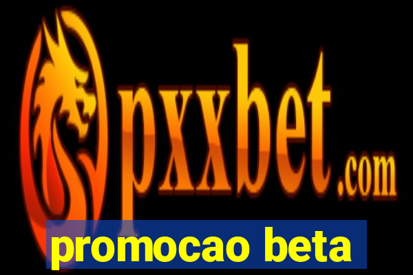 promocao beta