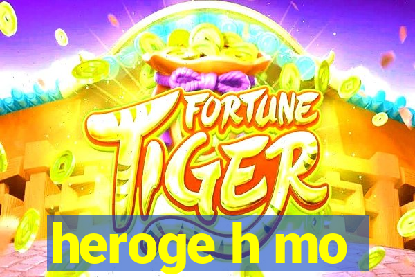 heroge h mo