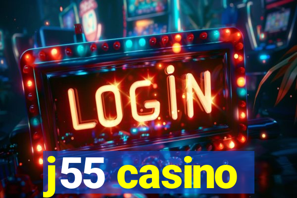 j55 casino