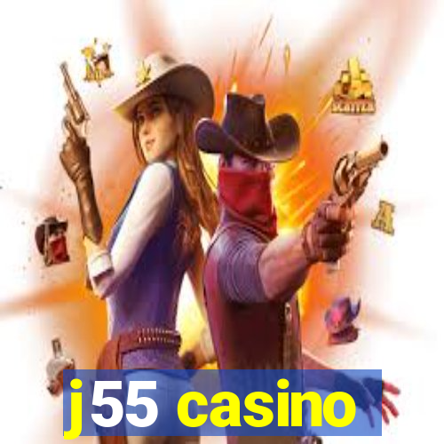 j55 casino