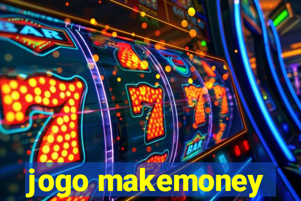 jogo makemoney