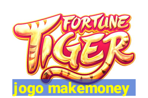 jogo makemoney